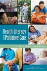 Joe Alper, Board On Population Health And Public He, Board on Population Health and Public Health Practice, Health And Medicine Division, National Academies Of Sciences Engineeri, National Academies of Sciences Engineering and Medicine... - Health Literacy and Palliative Care