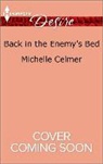 Michelle Celmer - Back in the Enemy's Bed
