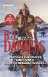 B. J. Daniels - Cardwell Christmas Crime Scene & Secret of Deadman's Coulee