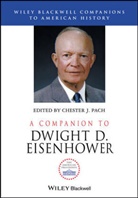 C Pach, Chester Pach, Chester J. Pach, Chester J. (Ohio University) Pach, Cheste J Pach, Chester J Pach... - Companion to Dwight D. Eisenhower
