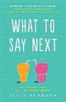 Julie Buxbaum - What to Say Next