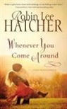 Robin Lee Hatcher - Whenever You Come Around