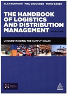 Peter Baker, Phil Croucher, Alan Rushton, Alan Croucher Rushton - Handbook of Logistics and Distribution Management