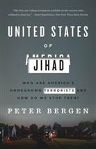Peter Bergen, Peter L Bergen, Peter L. Bergen - United States of Jihad