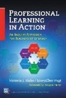 Victoria Risko, Victoria J Risko, Victoria J. Risko, Victoria J./ Vogt Risko, MaryEllen Vogt, Susan B Neuman... - Professional Learning in Action