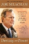 Jon Meacham - Destiny and Power