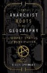 Simon Springer, Simon (National University of Singapore Springer - Anarchist Roots of Geography