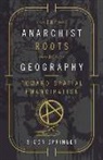 Simon Springer, Simon (National University of Singapore Springer, Simon (National University of Singapore University of Victoria Springer - Anarchist Roots of Geography
