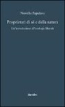 Novello Papafava - Proprietari di sé e della natura