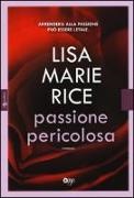 Lisa M. Rice, Lisa Marie Rice - Passione pericolosa