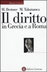 Mario Bretone, Mario Talamanca - Il diritto in Grecia e a Roma