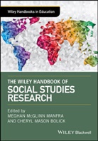 Cheryl Bolick, Cheryl Mason Bolick, Cheryl Mason (University of North Carolina Bolick, Manfra, M Manfra, Meghan Manfra... - Wiley Handbook of Social Studies Research