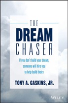 Tony Gaskins, Tony A Gaskins, Tony A. Gaskins, Tony A. Gaskins Jr., Gaskins Tony A. - Dream Chaser