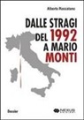 Alberto Roccatano - Dalle stragi del 1992 a Mario Monti