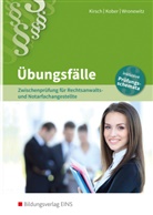 Christin Kirsch, Christine Kirsch, Martin Kober, Martina Kober, Pe Wronewitz, Petra Wronewitz... - Übungsfälle: Zwischenprüfung für die Rechtsanwalts- und Notarfachangestellte