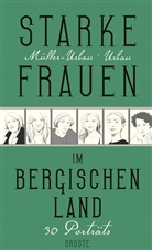 Kristian Müller-Urban, Kristiane Müller-Urban, Eberhard Urban - Starke Frauen im Bergischen Land