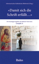 Schweizerische Katholisches Bibelwerk, Schweizerisches Katholisches Bibelwerk, Schweizerisches Katholisches Bibelwerk, Schweizerisches Katholisches Bibelwerk, Zürn, Zürn - Damit sich die Schrift erfüllt... (A)