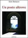 Ezio Baracco - Un posto altrove