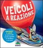 Pat Murphy - Veicoli a reazione. Pat Murphy e gli scienziati del laboratorio Klutz. Costruisci e lancia un hovercraft, un'auto sportiva, un elicottero e un razzo!