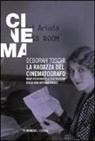 Deborah Toschi - La ragazza del cinematografo. Mary Pickford e la costruzione della diva internazionale