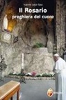 Yoannis Lahzi Gaid - Il rosario. Preghiera del cuore