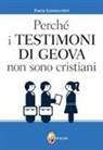 Paolo Sconocchini - Perché i Testimoni di Geova non sono cristiani