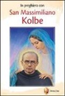 Egidio Monzani - In preghiera con san Massimiliano Kolbe
