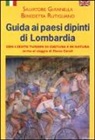 Salvatore Giannella, Benedetta Rutigliano - Guida ai paesi dipinti di Lombardia. Ediz. italiana e inglese
