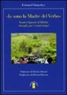 Edouard Sinayobye - «Io sono la madre del verbo». Nostra signora di Kibeho, risveglio per i nostri tempi