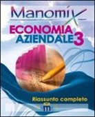 Manomix di economia aziendale. Riassunto completo