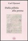 Carl Djerassi - Dalla pillola alla penna
