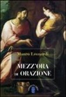 Mauro Leonardi - Mezz'ora di orazione