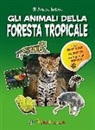 G. Del Ciuco - Gli animali della foresta tropicale. Amica natura. Con adesivi