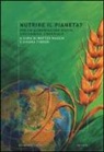 M. Mascia, C. Tintori - Nutrire il pianeta? Per un'alimentazione giusta, sostenibile, conviviale