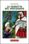 Anton Huonder - La vendetta del mercedario. Racconto medievale