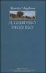 Rosetta Maglione - Il giardino degli elci