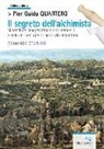 P. Guido Quartero, Pier Guido Quartero - Il segreto dell'alchimista