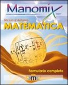 Nicola D'Antonio - Manomix di matematica. Formulario completo
