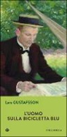Lars Gustafsson - L'uomo sulla bicicletta blu