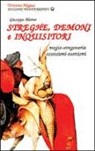 Giuseppe Alaimo - Streghe, demoni e inquisitori. Magia, stregoneria, ossesioni, esorcismi