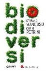 Stefano Mancuso, Carlo Petrini - Biodiversi