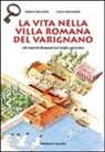 Luisa Cascarini, Lucia Gervasini - La vita nella villa romana del Varignano. Gli antichi romani nel golfo spezzino