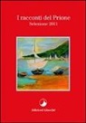 Grazia Castiglioni, Riccardo Gazzaniga, Anna M. Muiesan - I racconti del Prione. Selezione 2011