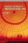 Paolo Di Paolo - Mandami tanta vita