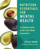 Leslie Korn, Leslie E. Korn - Nutrition Essentials for Mental Health