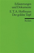 E.T.A. Hoffmann - Ernst Th. A. Hoffmann 'Der goldne Topf'