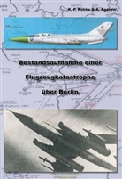 A. Agarew, K.-P. Kobbe, Peter Kobbe - Bestandsaufnahme einer Flugzeugkatastrophe über Berlin