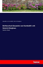 Heinrich Berghaus, Alexander von Humboldt, Alexande von Humboldt, Alexander von Humboldt - Briefwechsel Alexander von Humboldt's mit Heinrich Berghaus