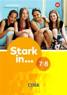 Stark in ... Arbeitsheft Ethik: Stark in ... Themenhefte
