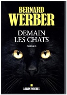 B Werber, Bernard Werber - Demain les chats